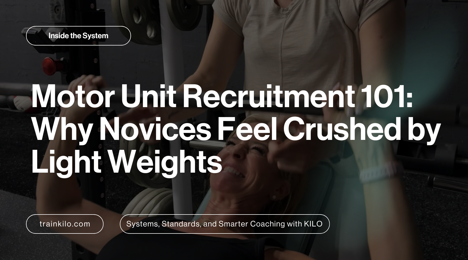 Motor Unit Recruitment 101: Why Novices Feel Crushed by Light Weights