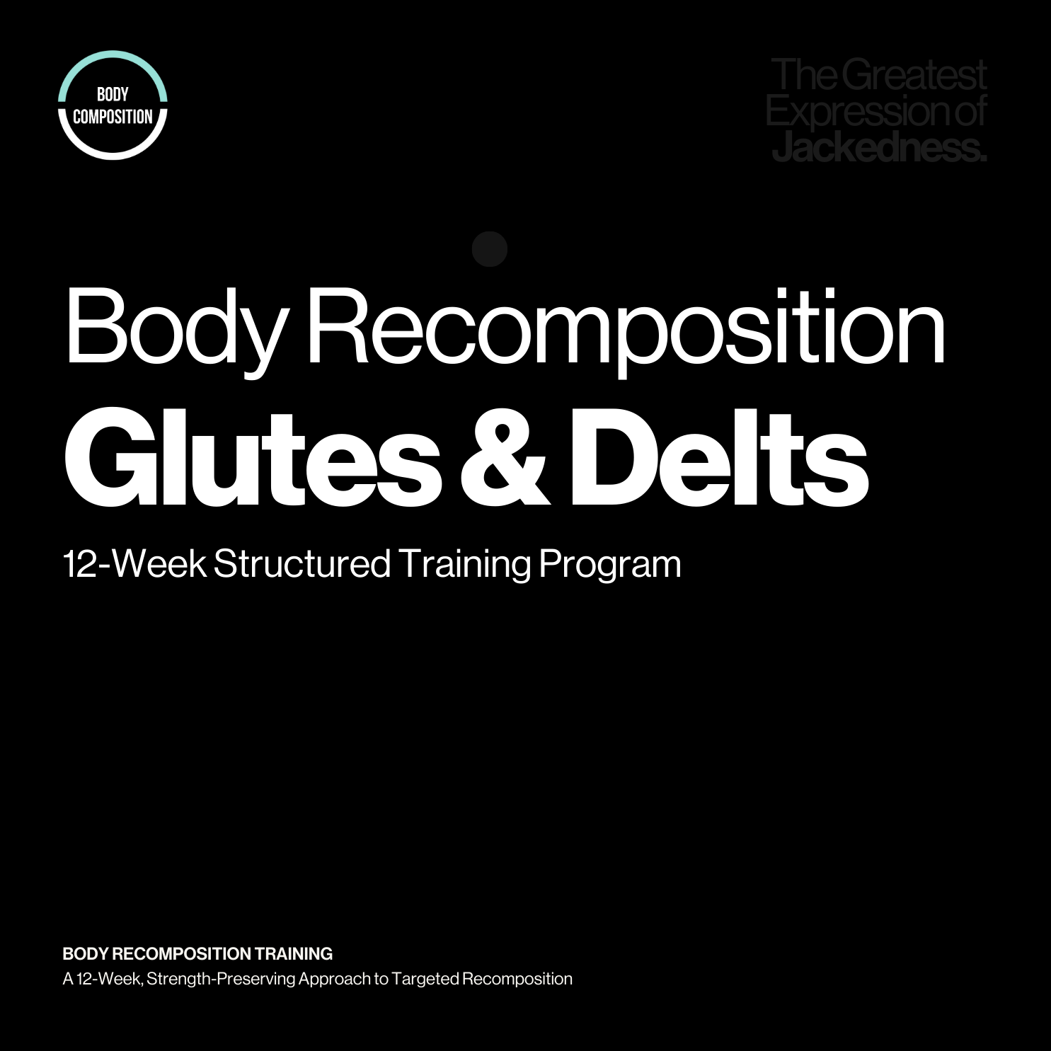 12-Week Body Recomposition Program: Glutes & Delts Bias